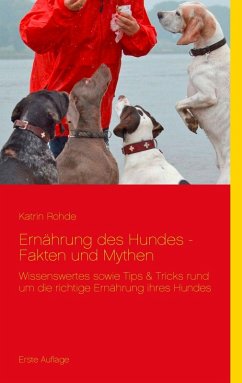 Ernährung des Hundes - Fakten und Mythen (eBook, ePUB) - Rohde, Katrin