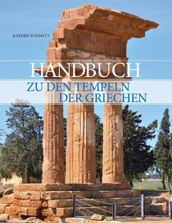 Handbuch zu den Tempeln der Griechen (eBook, ePUB) - Schmitt, Rainer