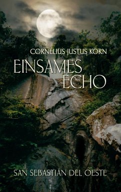 Einsames Echo - San Sebastián del Oeste (eBook, ePUB) Einsames Echo - San Sebastián del Oeste (eBook, ePUB)