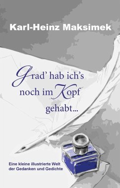 Grad' hab ich's noch im Kopf gehabt ... (eBook, ePUB)