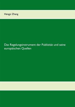 Das Regelungsinstrument der Publizität und seine europäischen Quellen (eBook, ePUB)