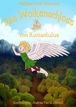 Das Wolkenschloss von Kuniantulus (eBook, PDF) - Holzmann, Matthias Ernst