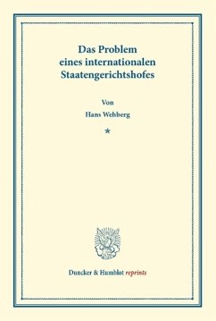 Das Problem eines internationalen Staatengerichtshofes - Wehberg, Hans