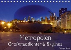 Metropolen . Großstadtlichter & Skylines (Tischkalender immerwährend DIN A5 quer)