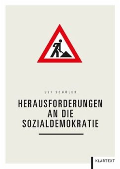 Herausforderungen an die Sozialdemokratie - Schöler, Uli