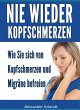 Nie wieder Kopfschmerzen (eBook, ePUB) - Bild 1