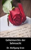 Geheimarchiv der Sehnsucht (eBook, ePUB)