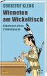 Winnetou am Wickeltisch: Abenteuer eines Vollblutpapas