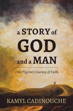 A Story of God and a Man - Cadinouche, Kamyl