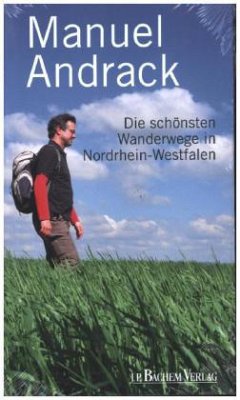 Die schönsten Wanderwege in Nordrhein-Westfalen - Andrack, Manuel