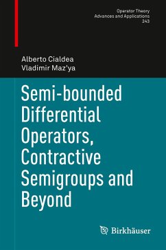 Semi-bounded Differential Operators, Contractive Semigroups and Beyond - Cialdea, Alberto;Maz'ya, Vladimir