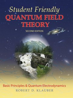 Student Friendly Quantum Field Theory Volume 1 - Klauber, Robert D.