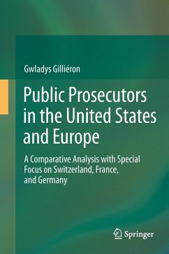 Public Prosecutors in the United States and Europe - Gilliéron, Gwladys