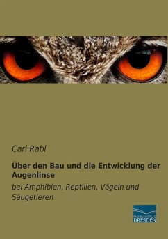 Über den Bau und die Entwicklung der Augenlinse - Rabl, Carl