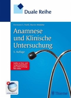 Anamnese und Klinische Untersuchung - Füeßl, Hermann S.;Middeke, Martin