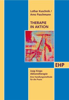 Therapie in Aktion (eBook, PDF) - Kuschnik, Lothar; Paschmann, Arno; Krop, Joop