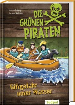 Die Grünen Piraten - Giftgefahr unter Wasser - Poßberg, Andrea;Böckmann, Corinna