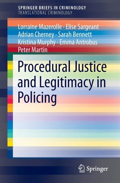 Procedural Justice and Legitimacy in Policing - Mazerolle, Lorraine;Sargeant, Elise;Cherney, Adrian