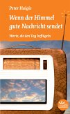 Wenn der Himmel gute Nachricht sendet (eBook, ePUB)