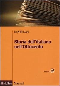 Storia dell'italiano nell'Ottocento Storia dell'italiano nell'Ottocento