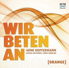 Wir beten an - Orange, 2 Audio-CD