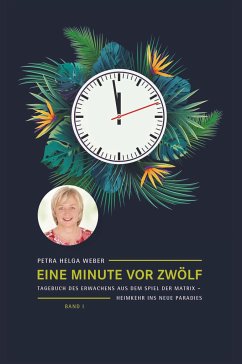 Eine Minute vor Zwölf - Petra Helga Weber,