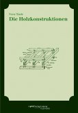 Die Holzkonstruktionen (eBook, PDF) Die Holzkonstruktionen (eBook, PDF)