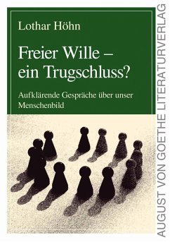 Freier Wille - ein Trugschluss? (eBook, ePUB) - Höhn, Lothar