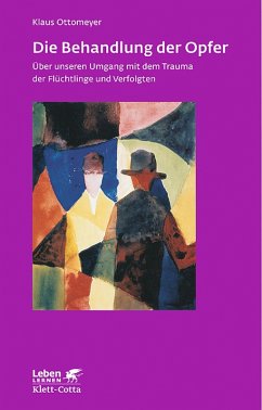 Die Behandlung der Opfer (Leben Lernen, Bd. 240) (eBook, PDF) - Ottomeyer, Klaus