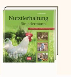 Nutztierhaltung für jedermann - Muhr, Gisela