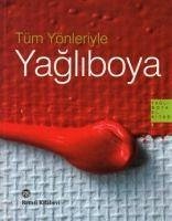 Tüm Yönleriyle Yagliboya - Kolektif