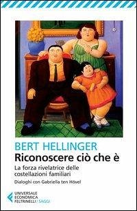Cover Riconoscere ciò che è. La forza rivelatrice delle costellazioni familiari