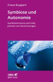 Symbiose und Autonomie (Leben lernen, Bd. 234) (eBook, PDF)