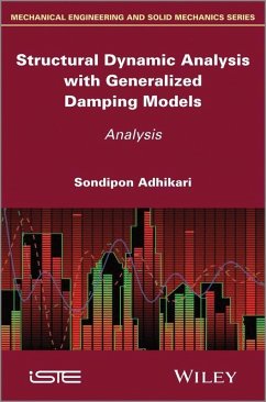 Structural Dynamic Analysis with Generalized Damping Models (eBook, PDF) - Adhikari, Sondipon