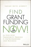 Find Grant Funding Now! (eBook, ePUB)