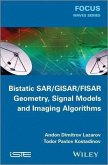 Bistatic SAR / GISAR / FISAR Geometry, Signal Models and Imaging Algorithms (eBook, ePUB)