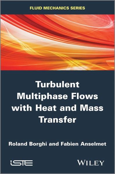 Turbulent Multiphase Flows with Heat and Mass Transfer (eBook, ePUB) Turbulent Multiphase Flows with Heat and Mass Transfer (eBook, ePUB)