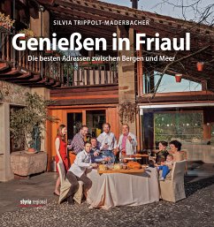 Genießen in Friaul (eBook, ePUB) - Trippolt-Maderbacher, Silvia