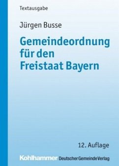 Gemeindeordnung (GO) für den Freistaat Bayern - Busse, Jürgen