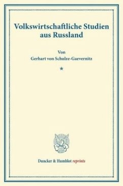 Volkswirtschaftliche Studien aus Rußland. - Schulze-Gaevernitz, Gerhart von