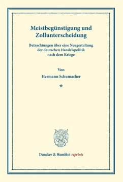Meistbegünstigung und Zollunterscheidung - Schumacher, Hermann