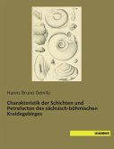 Charakteristik der Schichten und Petrefacten des sächsisch-böhmischen Kreidegebirges