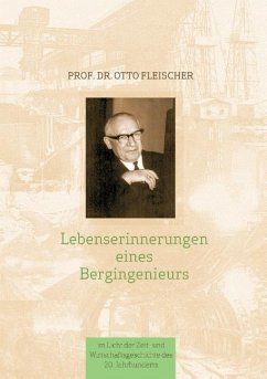 Lebenserinnerungen eines Bergingenieurs - Fleischer, Otto