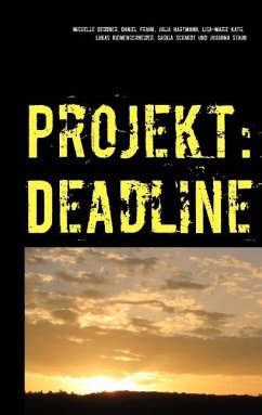 Projekt: Deadline - Deddner, Michelle;Frank, Daniel;Hartmann, Julia