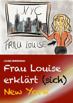 Frau Louise erklärt (sich) New York (eBook, ePUB) - Zimmerman, Louise