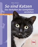 So sind Katzen So sind Katzen