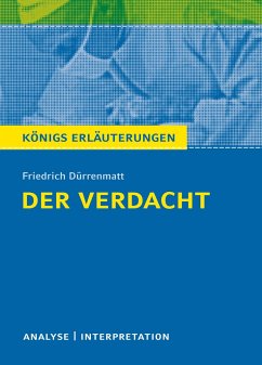Der Verdacht von Friedrich Dürrenmatt - Königs Erläuterungen. - Dürrenmatt, Friedrich