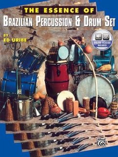 The Essence of Brazilian Percussion & Drum Set - Uribe, Ed