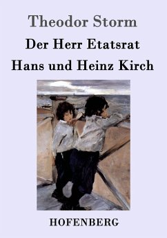 Der Herr Etatsrat / Hans und Heinz Kirch - Storm, Theodor