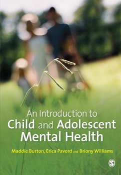 An Introduction to Child and Adolescent Mental Health - Burton, Maddie;Pavord, Erica;Williams, Briony